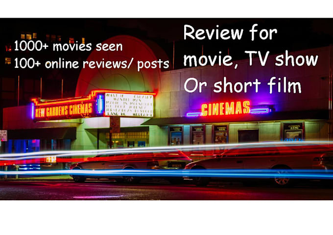 Gig Preview - Write a movie, TV show or short film review