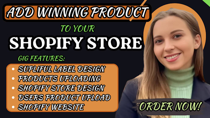 Gig Preview - Shopify products upload add winning products to shopify store via supliful dsers