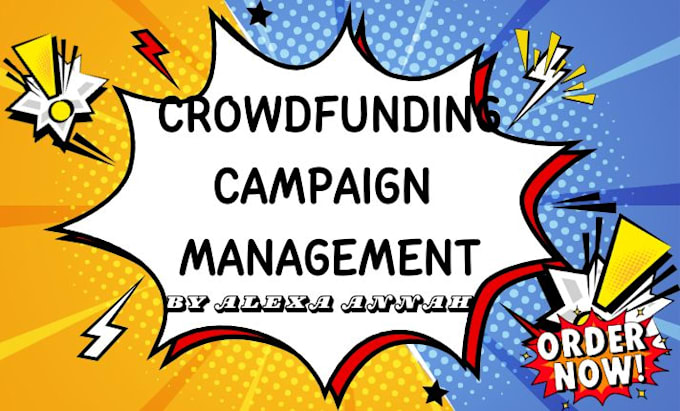 Gig Preview - Be your crowdfunding campaign manager, indiegogo, gofundme