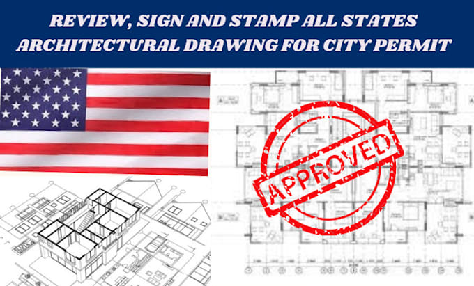 Bestseller - review, sign and stamp all states architectural drawings for city permit