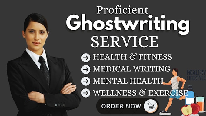 Gig Preview - Ghostwrite health and fitness, wellness ebook and be your nonfiction ghostwriter