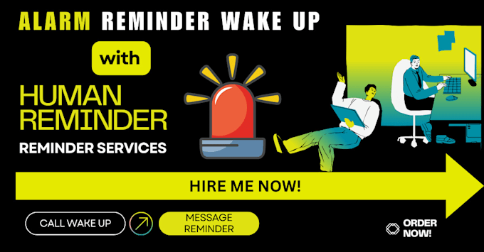 Gig Preview - Be your personal wake up call assistance and reminder for human reminder