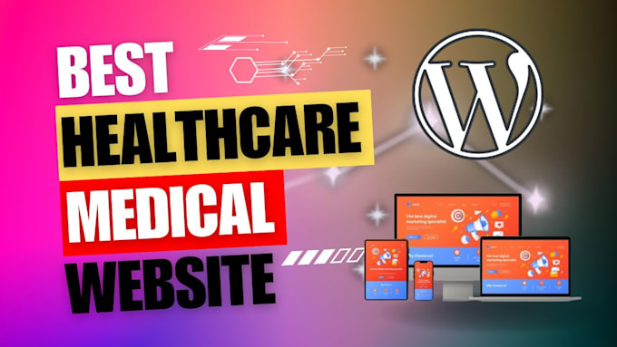 Bestseller - design any healthcare, dental , clinic, medical,home care website