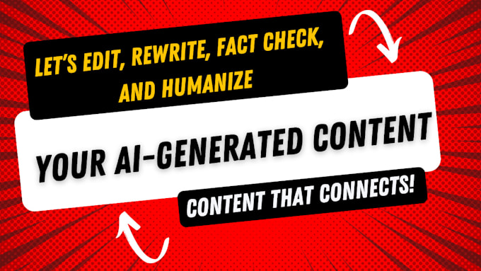 Gig Preview - Rewrite and humanize your ai generated or chatgpt content