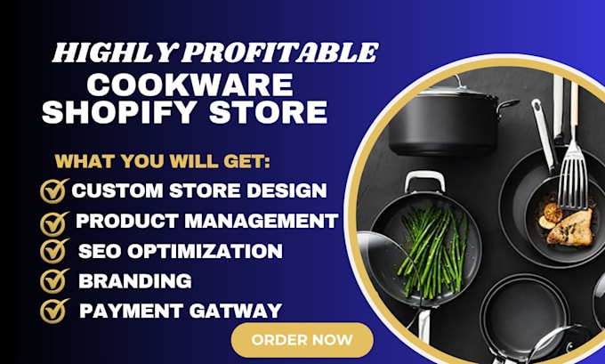 Gig Preview - Build cookware shopify store kitchen utensii website