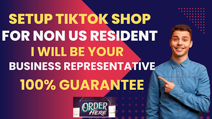 Gig Preview - Approve USA tiktok shop setup tik tok shop as business representative for non US