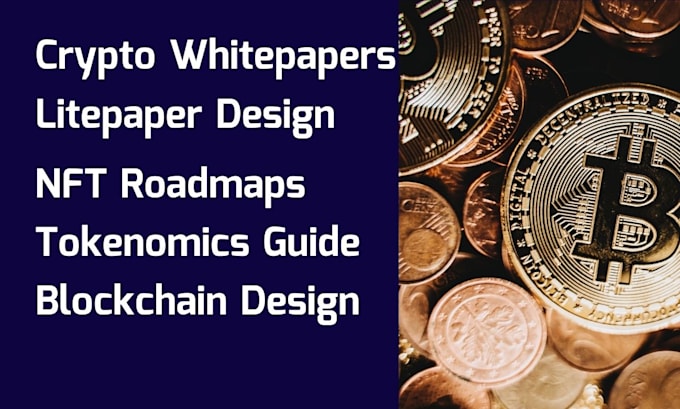 Gig Preview - Design professional crypto whitepapers litepapers and roadmaps market listing