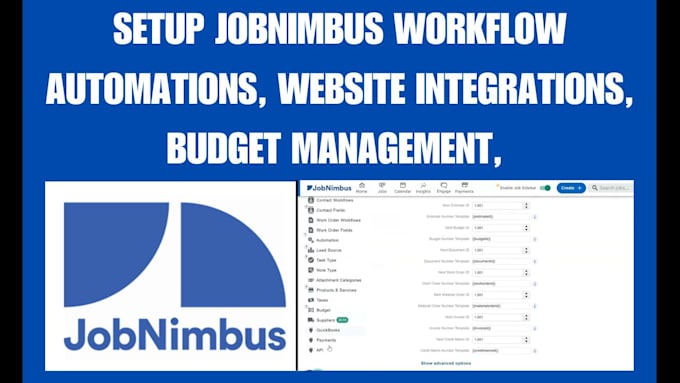 Gig Preview - Setup jobnimbus workflow automations, website integrations, budget management