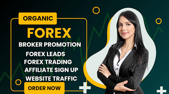 Gig Preview - Promote forex broker website to get forex affiliate sign up forex leads