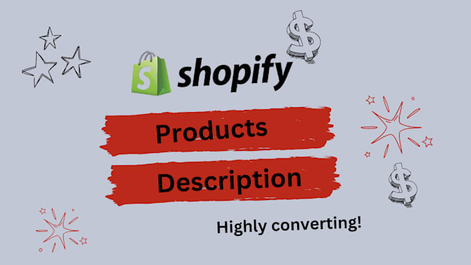 Gig Preview - Write an eyecatchy and persuasive shopify products description and listing