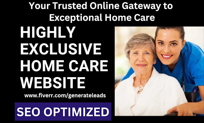 Gig Preview - Home care website senior care elderly care assisted caregiver homecare website