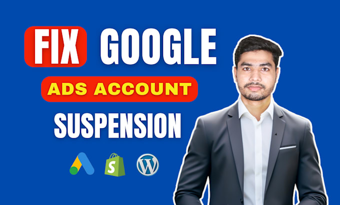 Gig Preview - Fix google ads account suspended