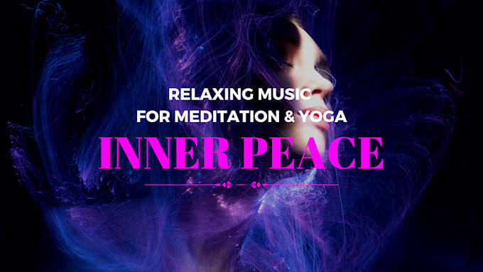 Gig Preview - Create youtube channel 30 4k relaxing meditation yoga sleep calm music videos