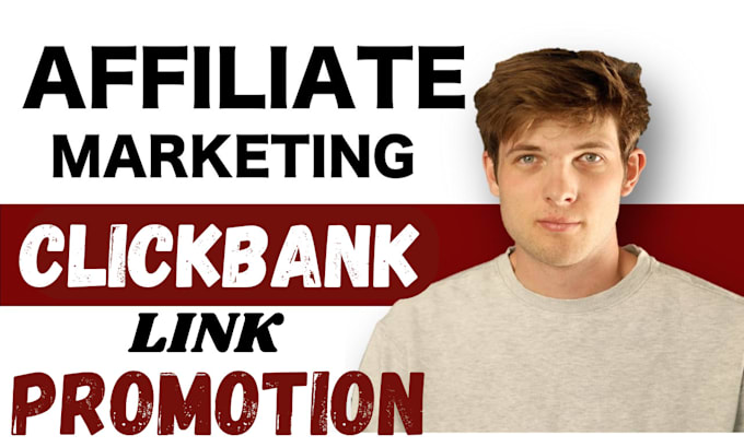 Gig Preview - Do clickbank affiliate marketing, affiliate referral link promotion