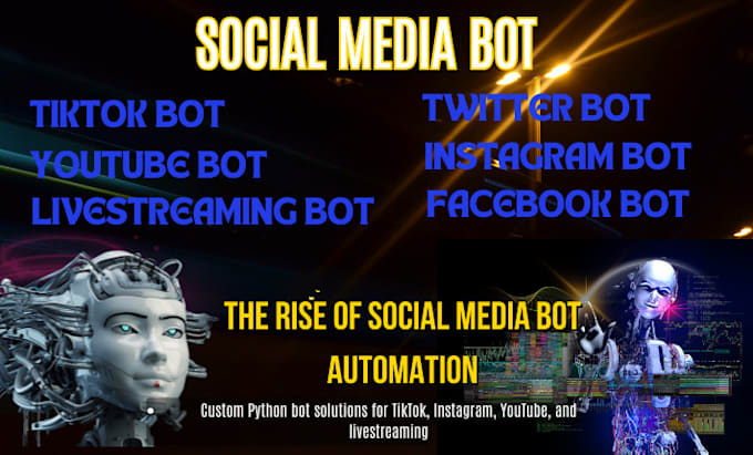 Gig Preview - Build tiktok bot, instagram bot, youtube bot, livestreaming bot in python