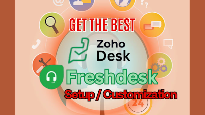 Gig Preview - Transform your support with freshdesk, zoho desk expertise