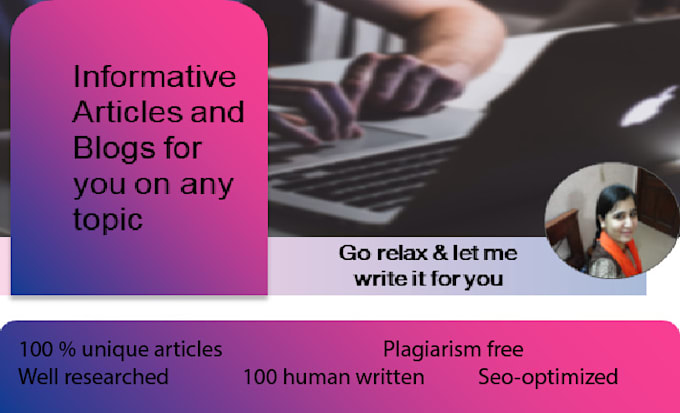 Gig Preview - Write informative articles and blogs for you on any topic