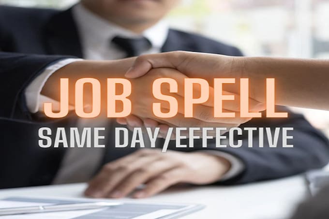 Gig Preview - Job spell new job spell success spell career advance powerful spell fast result