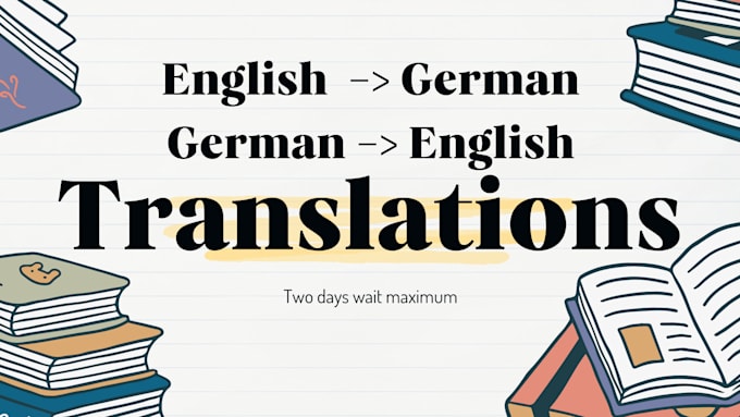 Gig Preview - Translate english to german or german to english