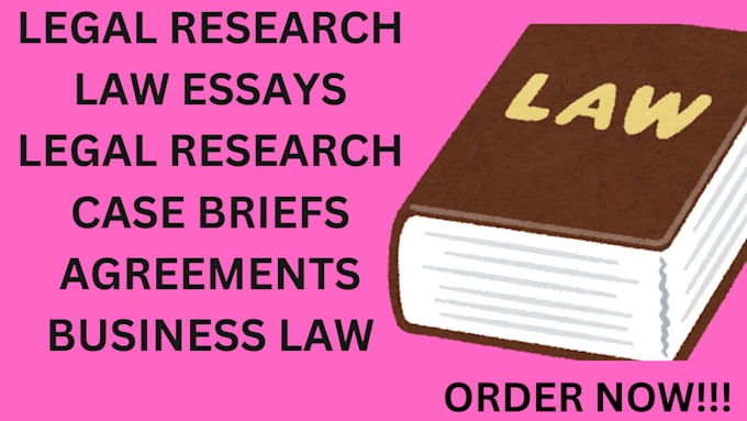 Gig Preview - Conduct legal research, case briefs, business law, agreements, contracts etc