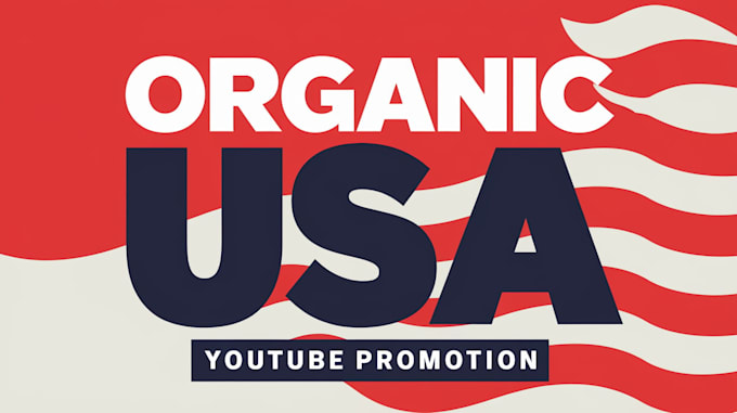 Bestseller - organic USA youtube promotion and video promotion to USA targeted audience