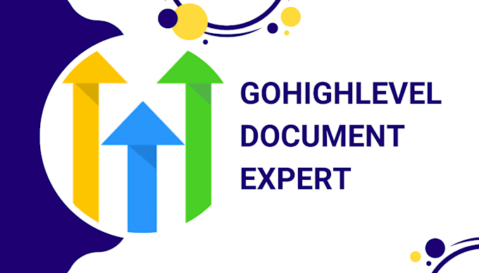 Gig Preview - Be your gohighlevel document expert