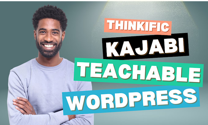 Gig Preview - Design kajabi website, sales funnel, teachable, thinkific, podia, wordpress