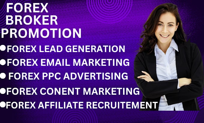 Gig Preview - Forex broker promotion forex lead broker promotion forex affiliate