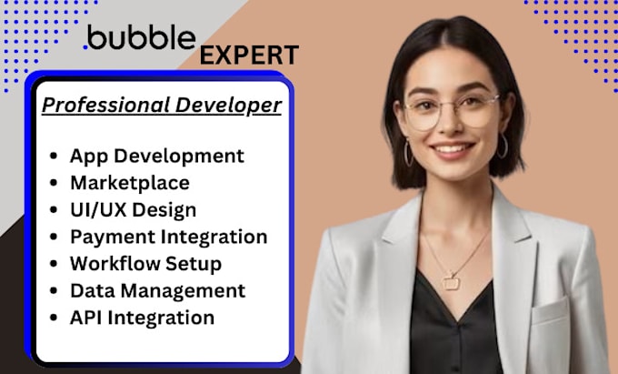 Gig Preview - Bubble io developer bubble io develop bubble io app developer bubble io