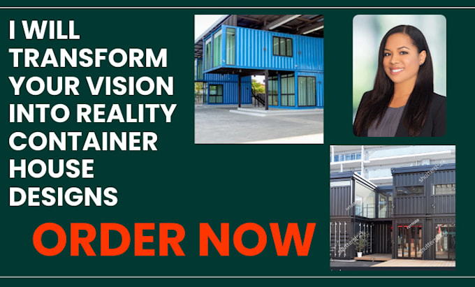 Gig Preview - Transform your vision into reality container house designs