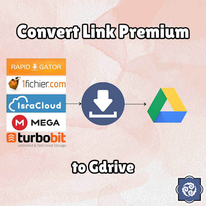 Gig Preview - Convert your premium link like rapidgator, 1fichier etc to google drive