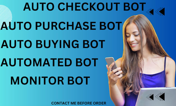 Gig Preview - Build auto checkout bot, auto buying bot, auto purchase bot, monitor bot