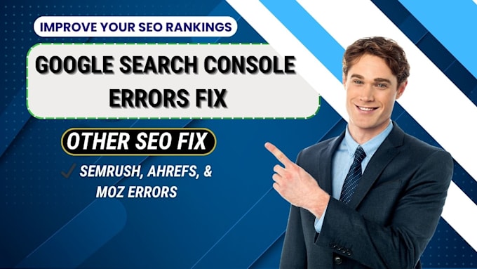 Gig Preview - Fix google search console semrush, ahrefs and moz errors