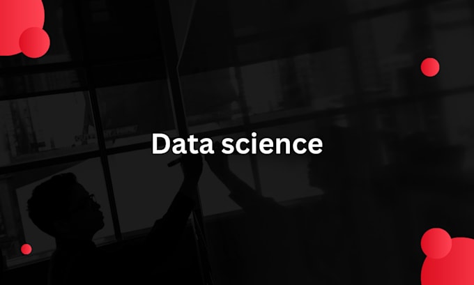 Gig Preview - Do data science deep learning and machine learning