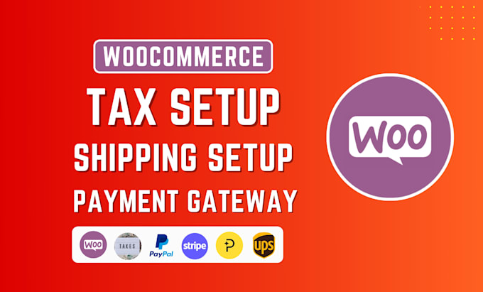 Gig Preview - Fix and setup woocommerce taxes, shipping, payment gateway, and dynamic pricing