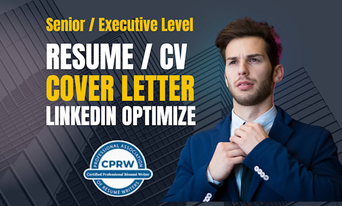 Gig Preview - Write your senior executive CV, resume, cover letter and optimize your linkedin