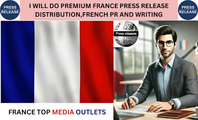 Gig Preview - Do premium france press release distribution,french pr and writing