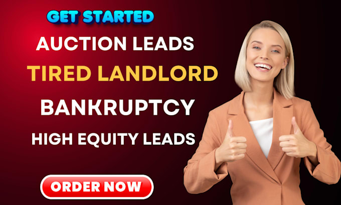 Gig Preview - Do auction leads bankruptcy tired landlord list out of estate owner high equity