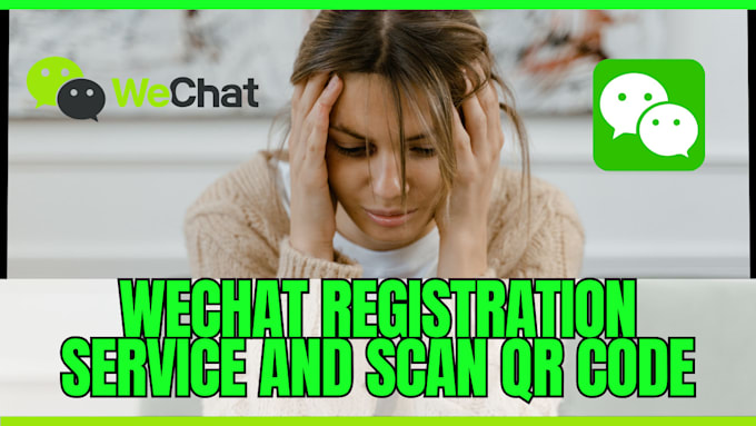 Bestseller - do wechat registration service and scan qr code