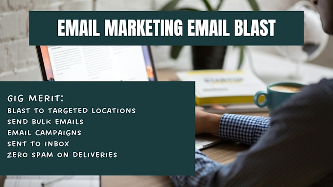 Gig Preview - Do email marketing, email campaign, email blast