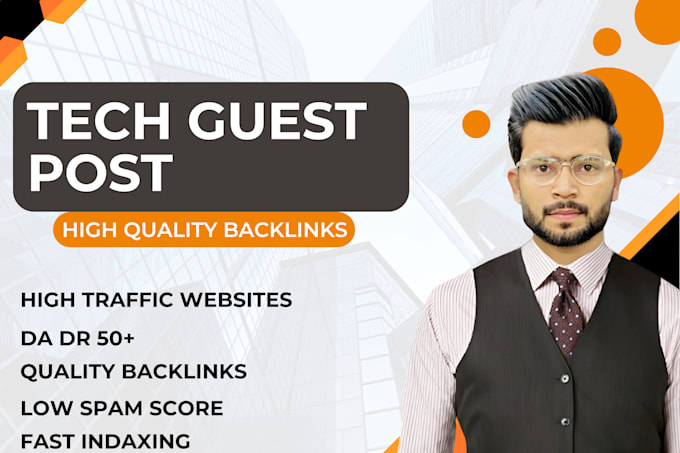 Gig Preview - Do tech guest post high da guest post authority backlinks