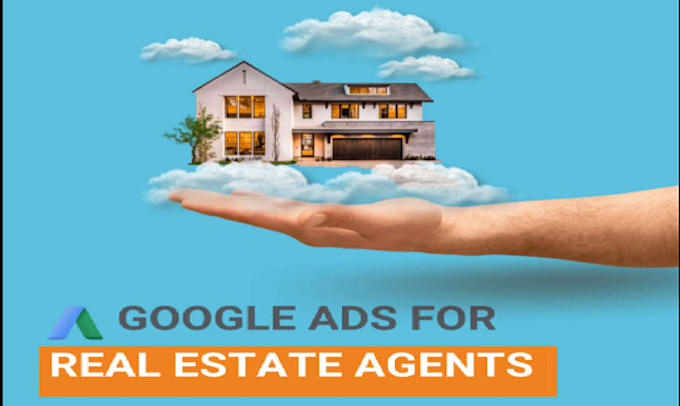 Gig Preview - Create real estate google ads ppc campaigns