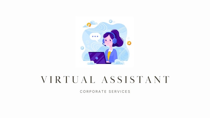 Gig Preview - Be your virtual assistant