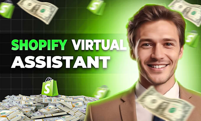 Gig Preview - Shopify virtual assistant, store setup, product upload and management