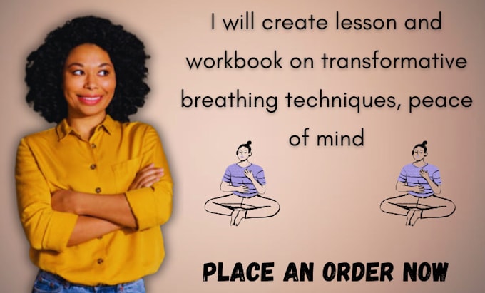 Gig Preview - Create lesson and workbook on transformative breathing techniques, peace of mind