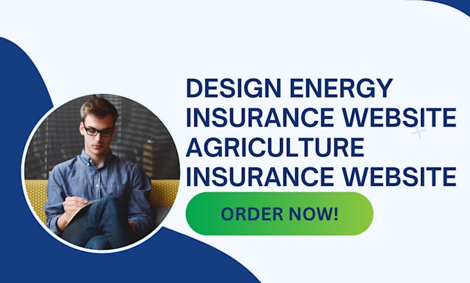 Gig Preview - Design energy insurance website, agriculture insurance website  parametric leads