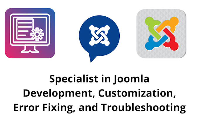 Gig Preview - Specialist in joomla development, customization, error fixing