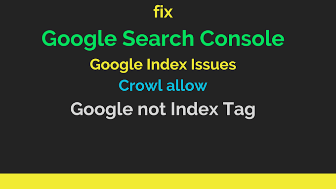 Gig Preview - Do google search console fix and indexing issues