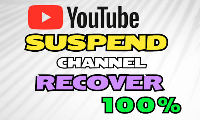 Gig Preview - Recover your youtube suspended channel