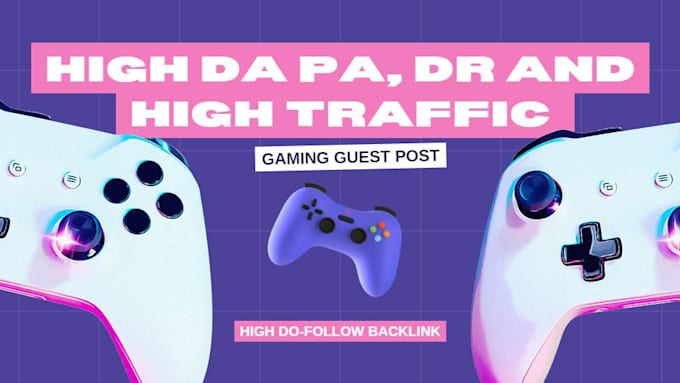 Gig Preview - Do high gaming guest post with do follow backlink